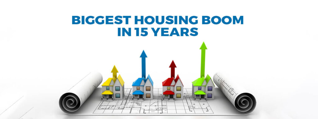 Biggest Housing Boom in 15 years